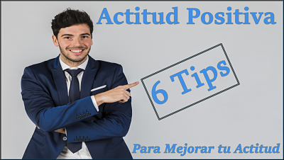 Cómo tener una actitud positiva